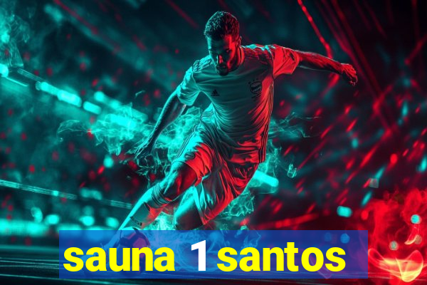 sauna 1 santos